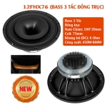 BASS 3 TẤC ĐỒNG TRỤC 12FHX76
